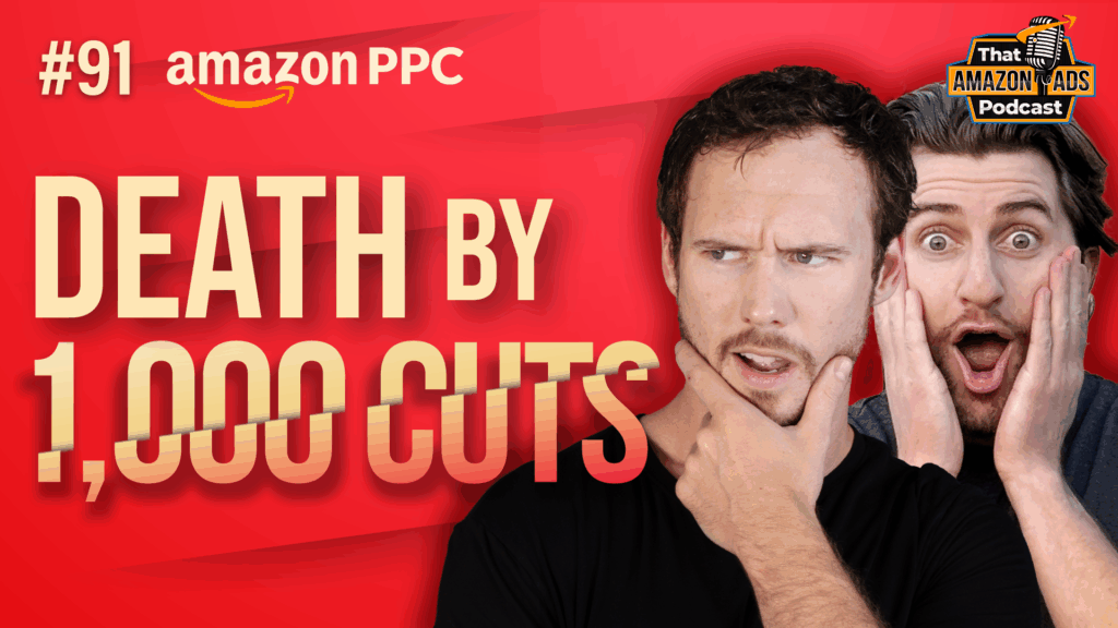Stop the Bleeding: How to Fix Amazon PPC's "Death by a Thousand Cuts" 1 AmazonPPC ep91 AdLabs