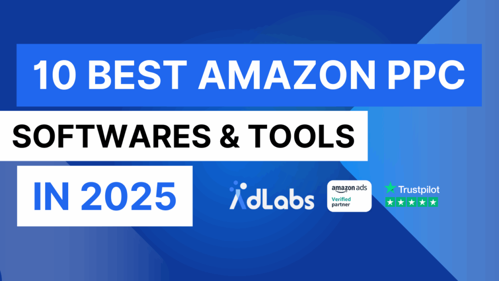 The 10 Best Amazon PPC Software Tools in 2025