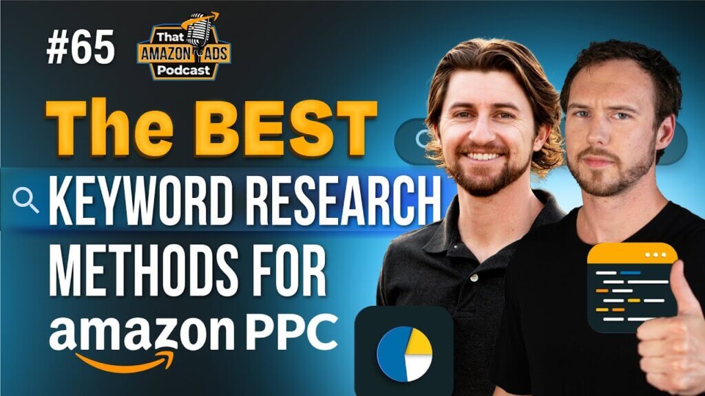 The Best Keyword Research Methods for Amazon PPC in 2024 1 ep 065 AdLabs