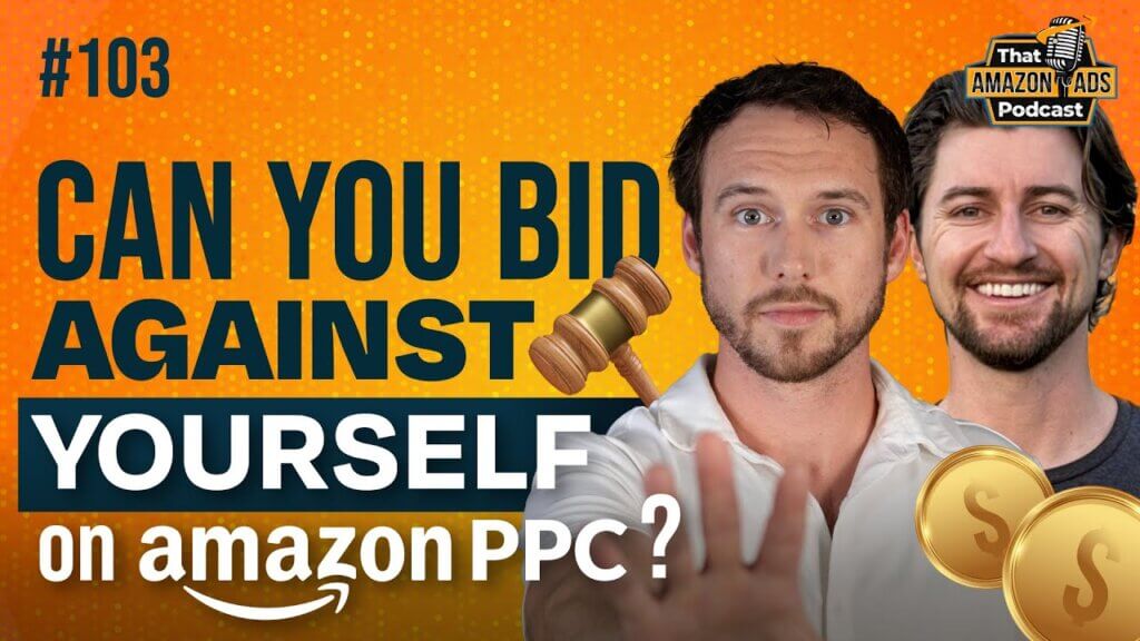 Can You Bid Against Yourself on Amazon PPC? Here's What You Need to Know 1 ep103 thumbnail AdLabs