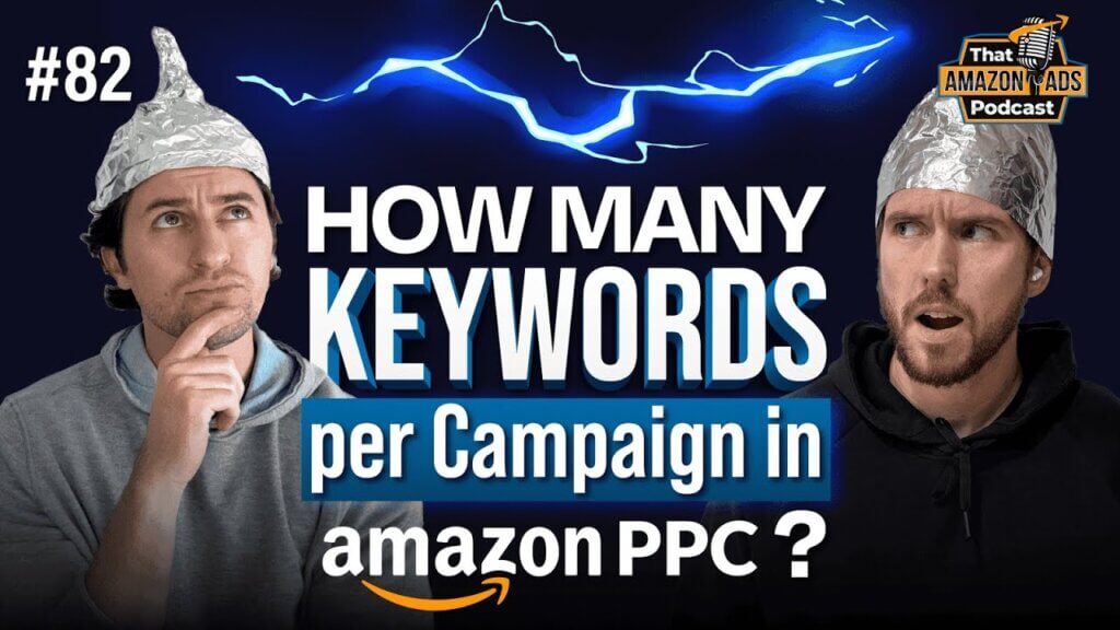 Amazon PPC: How Many Keywords Per Campaign Do You Really Need? 1 ep82 thumbnail AdLabs